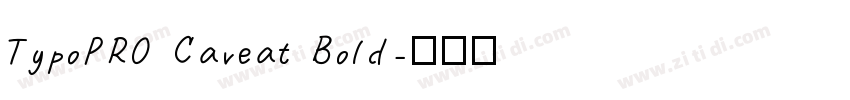TypoPRO Caveat Bold字体转换